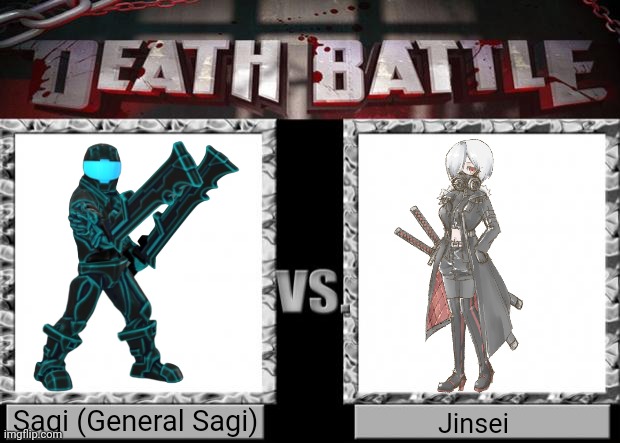death battle | Sagi (General Sagi); Jinsei | image tagged in death battle | made w/ Imgflip meme maker