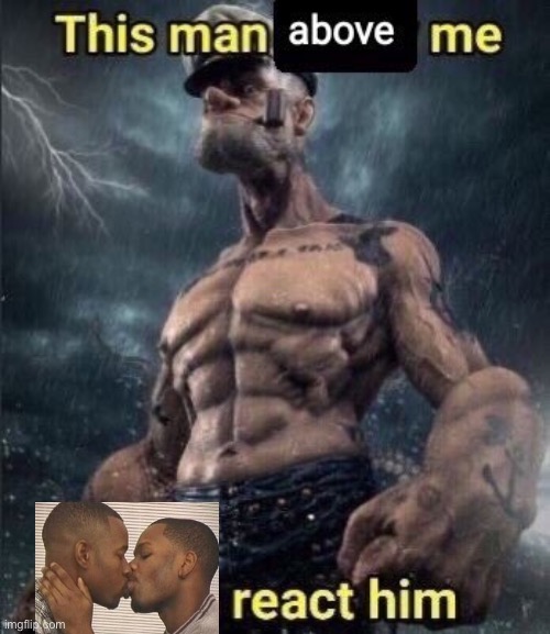this man above me fish react him | image tagged in this man above me fish react him | made w/ Imgflip meme maker