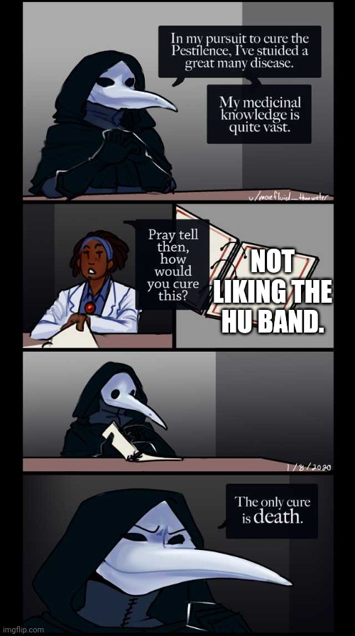 Mongol metal! | NOT LIKING THE HU BAND. | image tagged in scp-49 the only cure is death | made w/ Imgflip meme maker