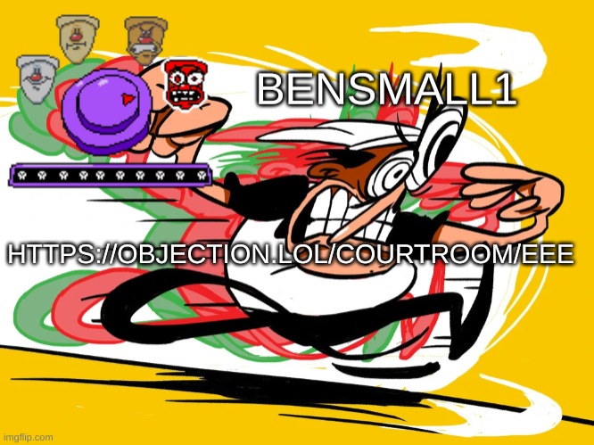 BenSmall1 Announcement Template | HTTPS://OBJECTION.LOL/COURTROOM/EEE | image tagged in bensmall1 announcement template | made w/ Imgflip meme maker