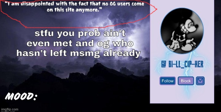 Bill_Cipher's announcement temp (thanks, del) (2.0) | stfu you prob ain't even met and og who hasn't left msmg already | image tagged in bill_cipher's announcement temp thanks del 2 0 | made w/ Imgflip meme maker