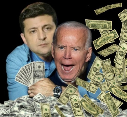 Zelensky biden dirty money | image tagged in zelensky biden dirty money | made w/ Imgflip meme maker