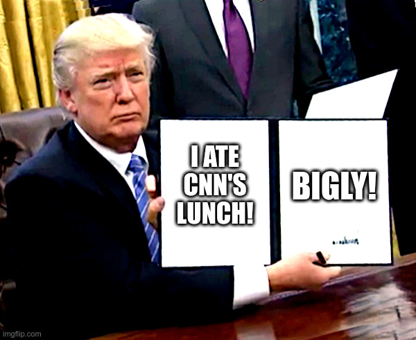 Donald Trump Ate CNN's Lunch! | image tagged in donald trump,donald trump thumbs up,cnn,fake news,ate their lunch | made w/ Imgflip meme maker