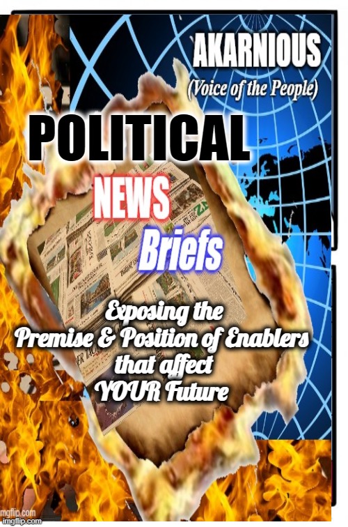 POLITICAL; Exposing the Premise & Position of Enablers 
that affect
YOUR Future | made w/ Imgflip meme maker