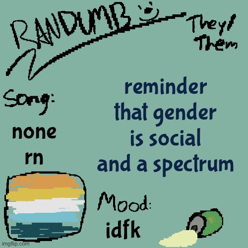 even google says so | reminder that gender is social and a spectrum; none rn; idfk | image tagged in randumb template 3 | made w/ Imgflip meme maker