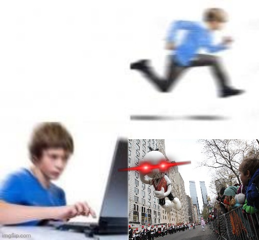 Kid runs to Computer | image tagged in kid runs to computer | made w/ Imgflip meme maker