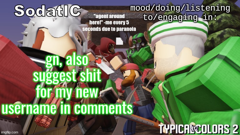 soda's goofy ass tc2 temp | gn, also suggest shit for my new username in comments | image tagged in soda's goofy ass tc2 temp | made w/ Imgflip meme maker