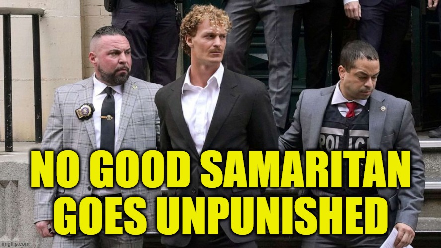 New York to Subway Riders: You're On Your Own | NO GOOD SAMARITAN GOES UNPUNISHED | image tagged in daniel penny,new york subway | made w/ Imgflip meme maker