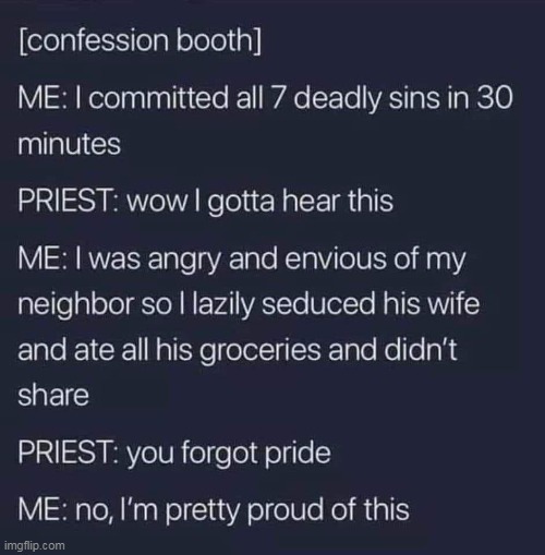 Seven sins | image tagged in sins,repost,funny,priest,confession | made w/ Imgflip meme maker