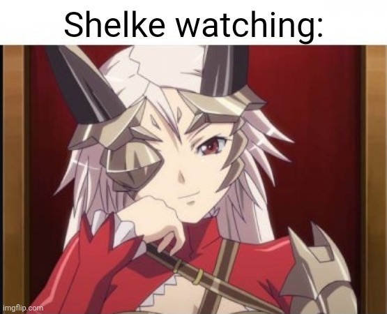 Shelke watching: | made w/ Imgflip meme maker