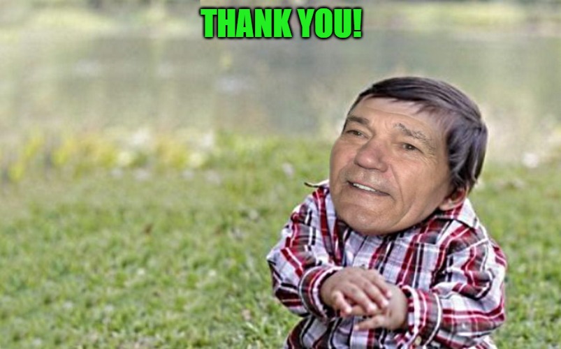 evil-kewlew-toddler | THANK YOU! | image tagged in evil-kewlew-toddler | made w/ Imgflip meme maker