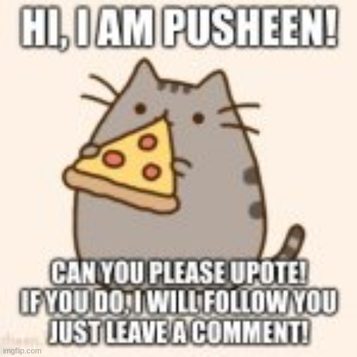 Please! For Pusheen! | image tagged in pusheen | made w/ Imgflip meme maker
