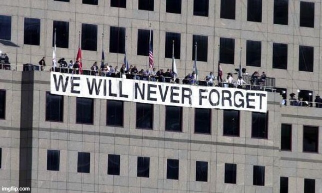 Never Forget | image tagged in never forget | made w/ Imgflip meme maker