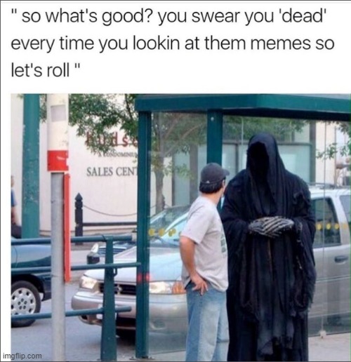Death | image tagged in death,grim reaper,dead | made w/ Imgflip meme maker