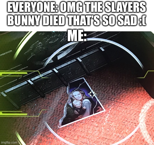 Look under the desk with 3 monitors in eternal | EVERYONE: OMG THE SLAYERS BUNNY DIED THAT’S SO SAD :(; ME: | image tagged in doom,daily,doomguy | made w/ Imgflip meme maker