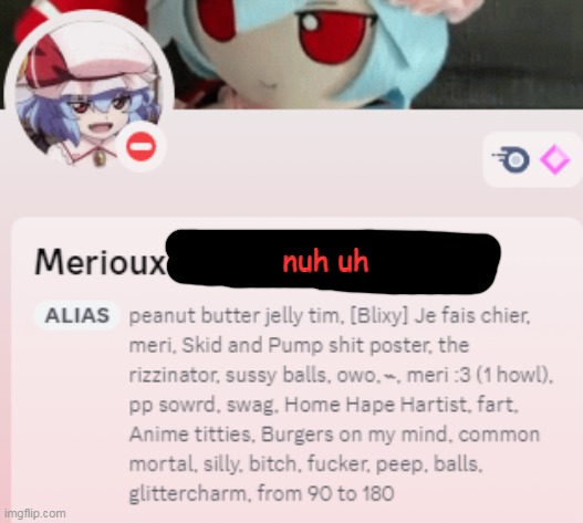 devious amount of nicknames | nuh uh | made w/ Imgflip meme maker