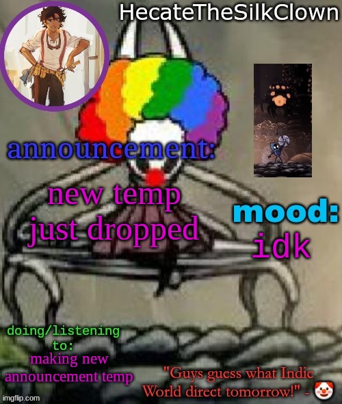 HecateTheSilkClown announcement temp | new temp just dropped; idk; making new announcement temp | image tagged in hecatethesilkclown announcement temp | made w/ Imgflip meme maker