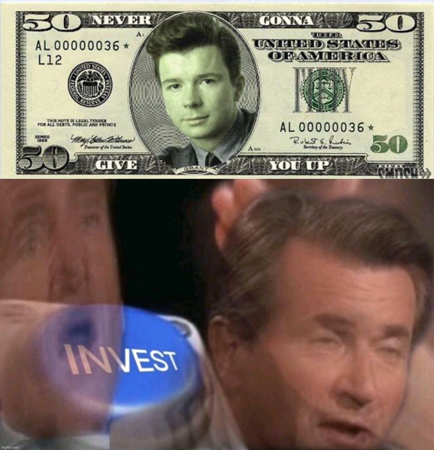 Rick Astley money | image tagged in invest,memes,funny,rickroll | made w/ Imgflip meme maker