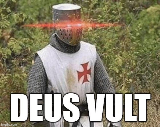 Growing Stronger Crusader | DEUS VULT | image tagged in growing stronger crusader | made w/ Imgflip meme maker