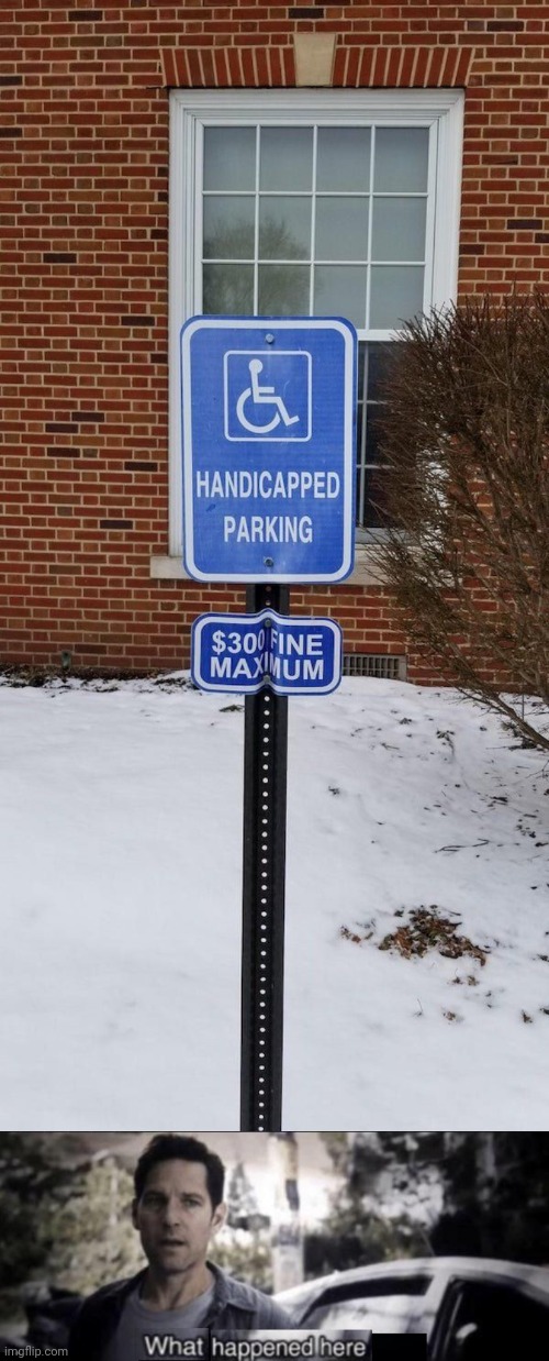 Folded: $300 fine maximum | image tagged in what happened here,fold,handicapped parking,you had one job,memes,handicapped | made w/ Imgflip meme maker