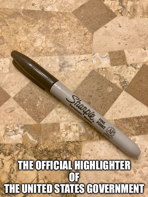 US Govt Highlighter | THE OFFICIAL HIGHLIGHTER
OF
THE UNITED STATES GOVERNMENT | image tagged in sharpie,redacted | made w/ Imgflip meme maker