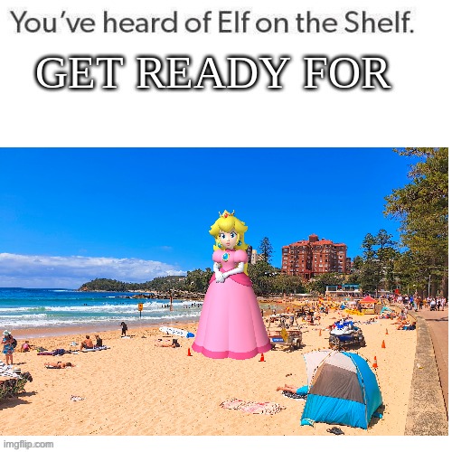 Peach on the Beach | image tagged in you've heard of elf on the shelf | made w/ Imgflip meme maker
