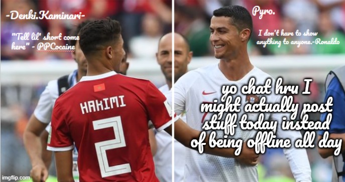 Denki and Pyro Shared temp | yo chat hru I might actually post stuff today instead of being offline all day | image tagged in denki and pyro shared temp | made w/ Imgflip meme maker