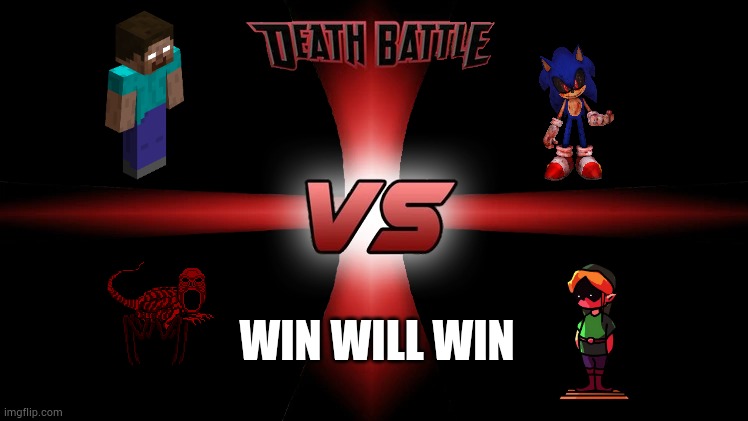 Gaming creepypasta battle royale | WIN WILL WIN | image tagged in death battle 4 way,creepypasta,video games,battle royale | made w/ Imgflip meme maker