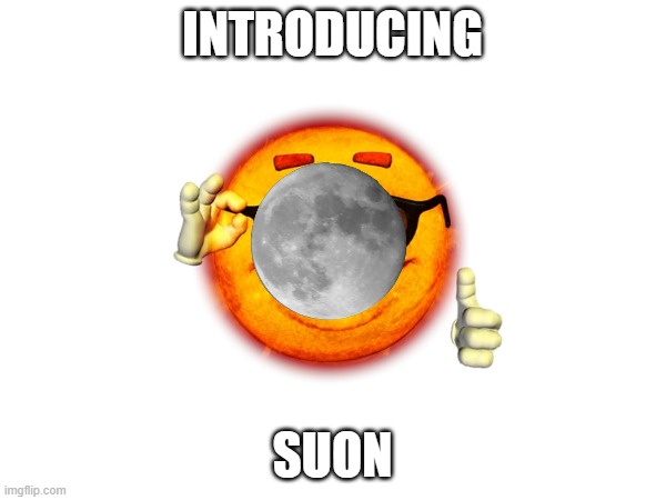 INTRODUCING SUON | made w/ Imgflip meme maker