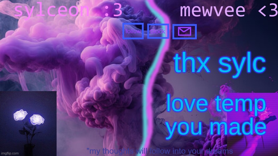 mewvee and sylc shared temp uwu | thx sylc; love temp you made | image tagged in mewvee and sylc shared temp uwu | made w/ Imgflip meme maker