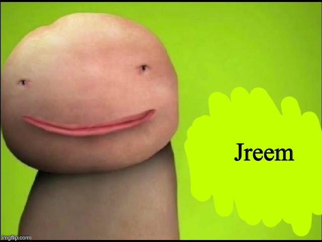 Jreem | Jreem | image tagged in skeam,jreem,cursed image | made w/ Imgflip meme maker