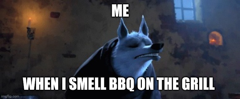 I love BBQ day!!! | ME; WHEN I SMELL BBQ ON THE GRILL | image tagged in i just love the smell of fear | made w/ Imgflip meme maker