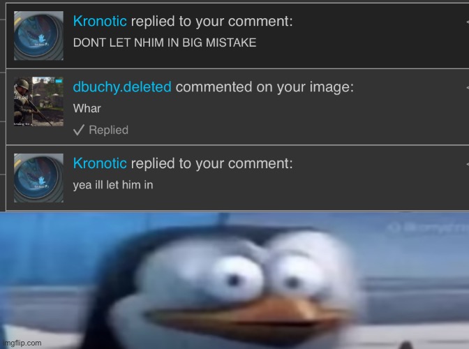 image tagged in scared penguin | made w/ Imgflip meme maker