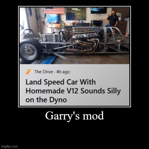 Garry's mod | | image tagged in funny,demotivationals | made w/ Imgflip demotivational maker