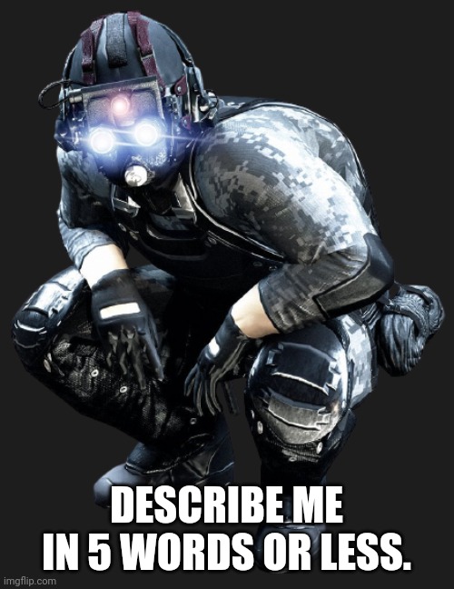 I'm scared | DESCRIBE ME IN 5 WORDS OR LESS. | image tagged in shiny eyes clarkson | made w/ Imgflip meme maker