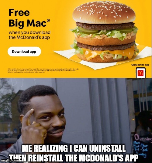 Infinite Big Mac (repost) | image tagged in roll safe think about it | made w/ Imgflip meme maker