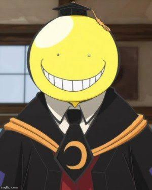 Koro sensei | image tagged in koro sensei | made w/ Imgflip meme maker