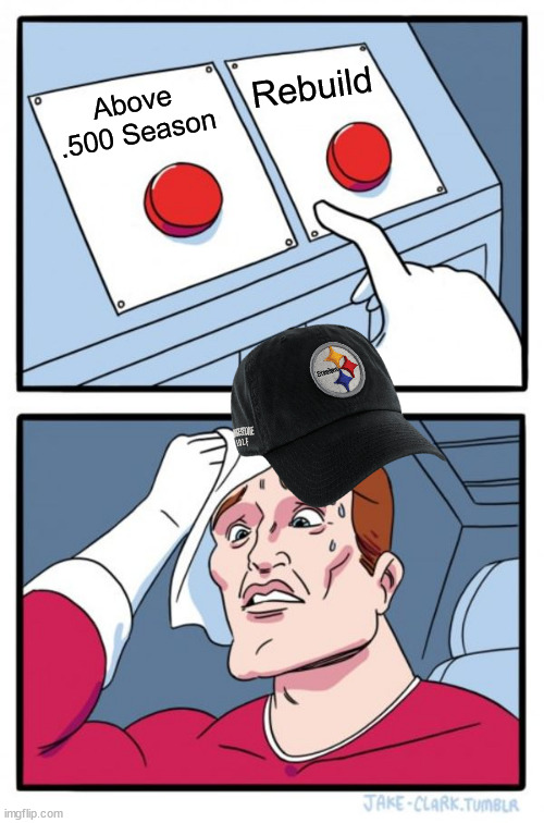 We need to keep the streak alive | Rebuild; Above .500 Season | image tagged in memes,two buttons | made w/ Imgflip meme maker