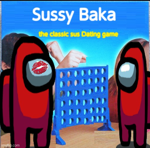 Get cursed | Sussy Baka; the classic sus Dating game | image tagged in blank connect four | made w/ Imgflip meme maker