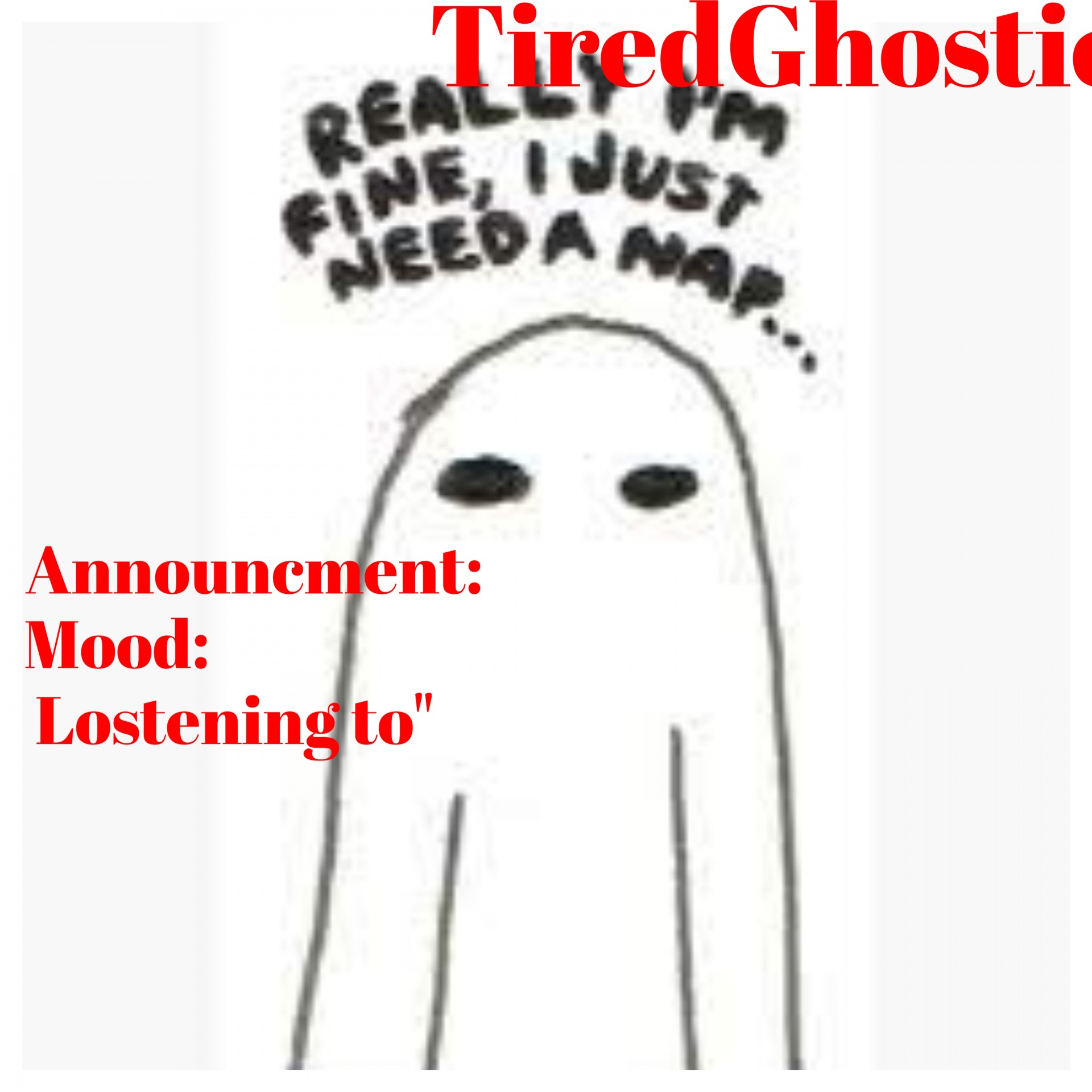 Tired Ghostie Announcment Blank Meme Template