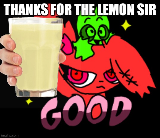 THANKS FOR THE LEMON SIR | made w/ Imgflip meme maker