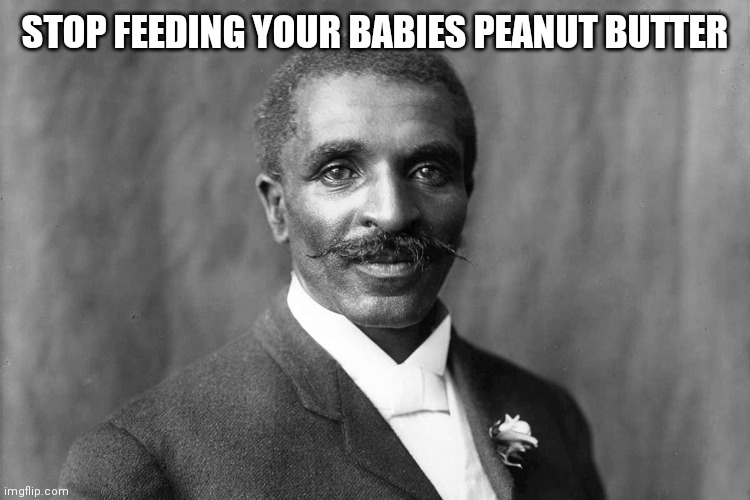 STOP FEEDING YOUR BABIES PEANUT BUTTER | made w/ Imgflip meme maker