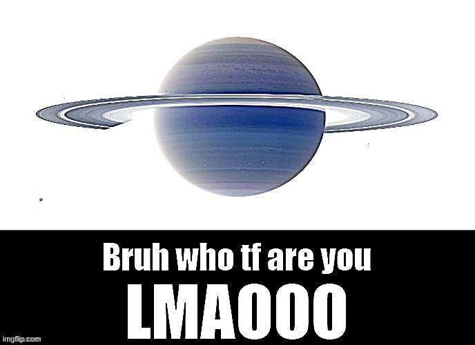 Bruh who tf are you LMAOOO | image tagged in bruh who tf are you lmaooo | made w/ Imgflip meme maker