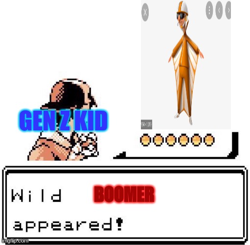 Blank Wild Pokemon Appears | GEN Z KID; BOOMER | image tagged in blank wild pokemon appears | made w/ Imgflip meme maker