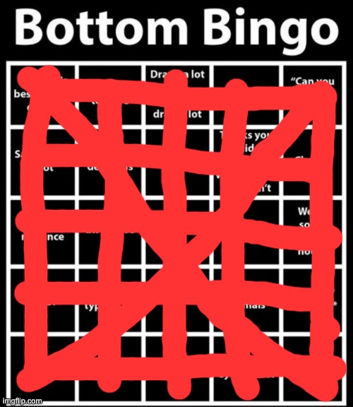 Bottom Bingo | image tagged in bottom bingo | made w/ Imgflip meme maker