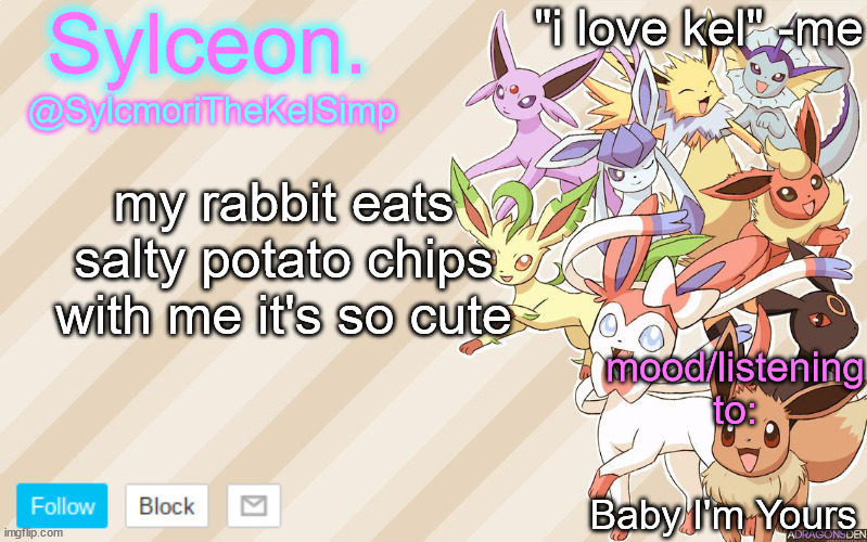 ejvdfvbffhv | my rabbit eats salty potato chips with me it's so cute; Baby I'm Yours | image tagged in ejvdfvbffhv | made w/ Imgflip meme maker