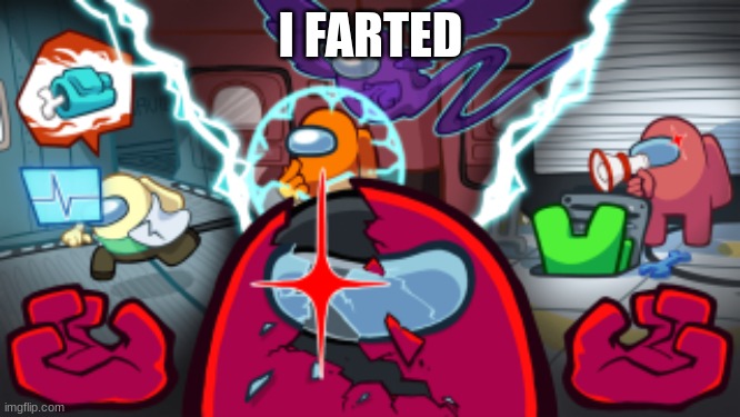 I FARTED | made w/ Imgflip meme maker