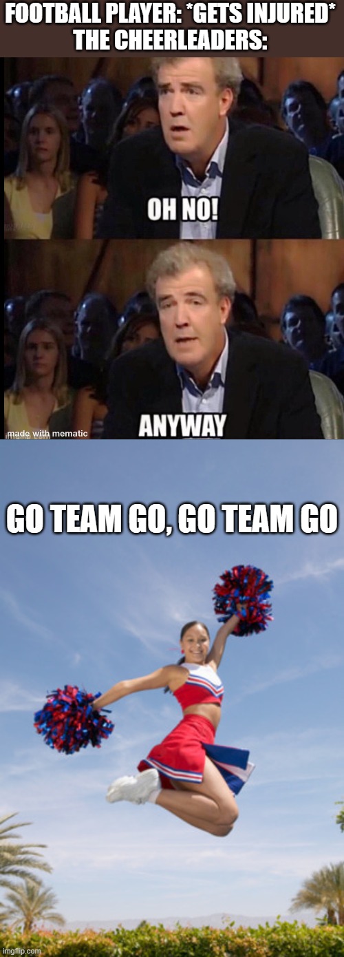 Image tagged in oh no anyway,cheerleader jump with pom poms,dank memes