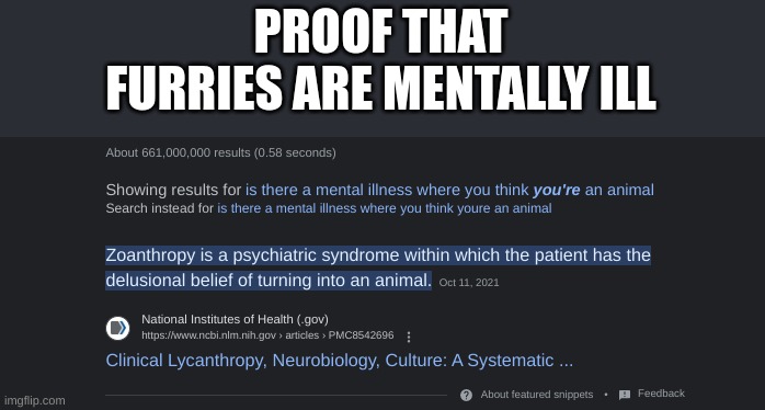 This is true (dont ban) | PROOF THAT FURRIES ARE MENTALLY ILL | made w/ Imgflip meme maker