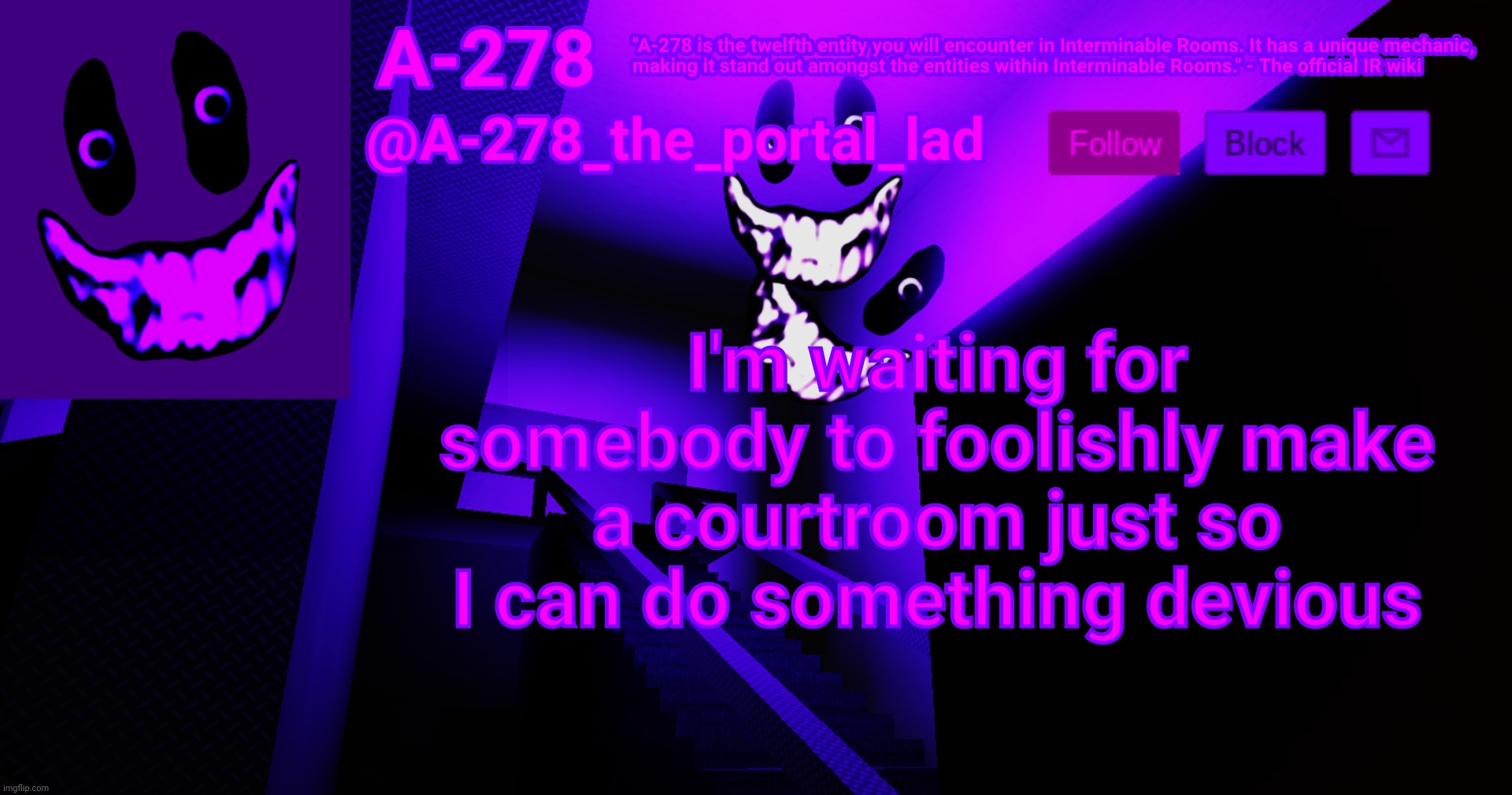 something VERY devious | I'm waiting for somebody to foolishly make a courtroom just so I can do something devious | made w/ Imgflip meme maker